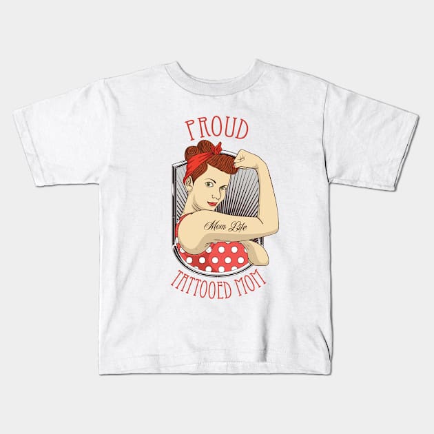 Proud Tattooed Mom - Momlife Kids T-Shirt by Nowhereman78